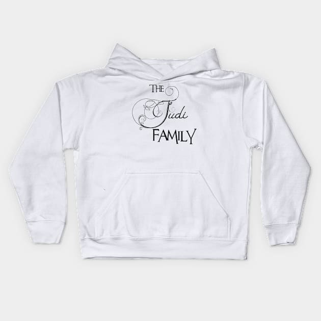 The Judi Family ,Judi Surname Kids Hoodie by Francoco